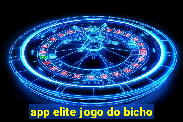 app elite jogo do bicho